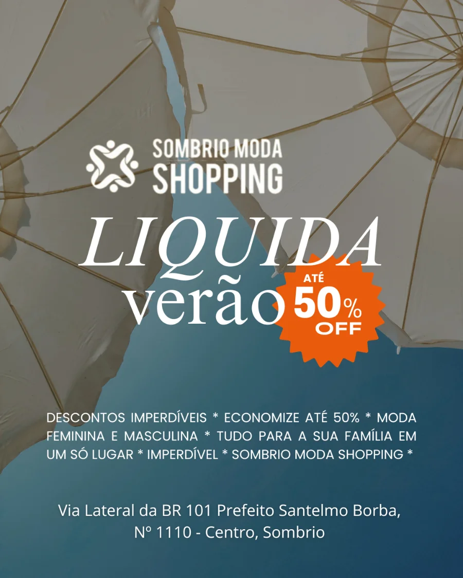 Anúncio da promoção "Liquida Verão" do Sombrio Moda Shopping, com destaque para descontos de até 50% OFF, informações sobre moda feminina e masculina, e o endereço do local.