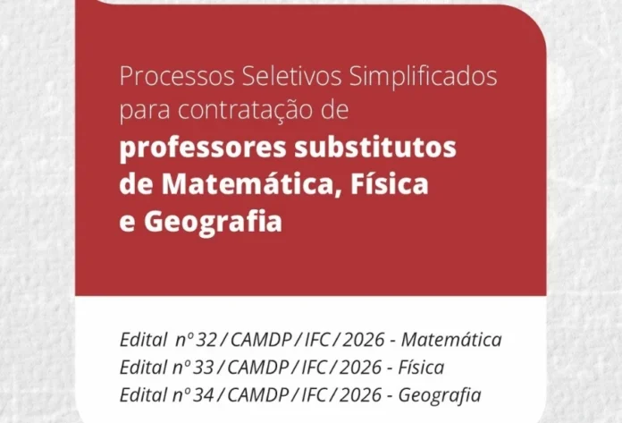 IFC Santa Rosa do Sul abre vagas para professores Banner informativo com fundo vermelho e branco sobre os processos seletivos simplificados do IFC Campus Santa Rosa do Sul para contratação de professores substitutos nas áreas de Matemática, Física e Geografia, detalhando os editais nº 32, 33 e 34 de 2026.