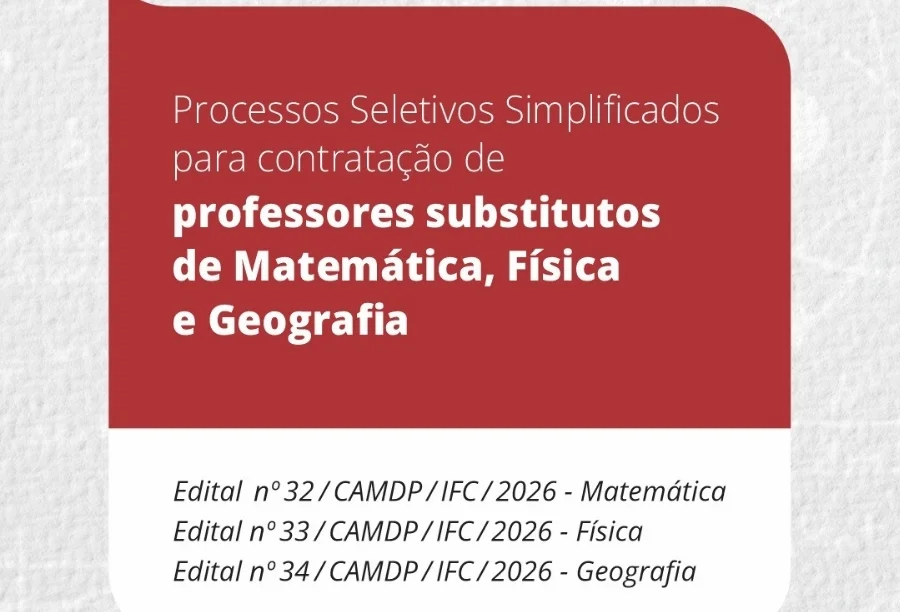 IFC Santa Rosa do Sul abre vagas para professores Banner informativo com fundo vermelho e branco sobre os processos seletivos simplificados do IFC Campus Santa Rosa do Sul para contratação de professores substitutos nas áreas de Matemática, Física e Geografia, detalhando os editais nº 32, 33 e 34 de 2026.